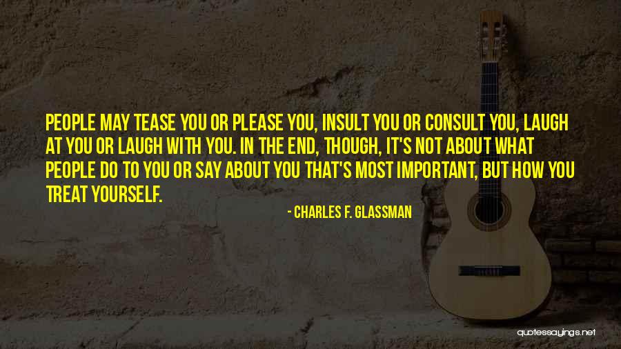 How To Treat People Quotes By Charles F. Glassman How To Treat People Quotes By Charles F. Glassman