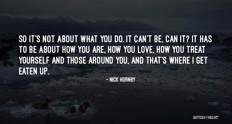 How To Treat Quotes By Nick Hornby How To Treat Quotes By Nick Hornby