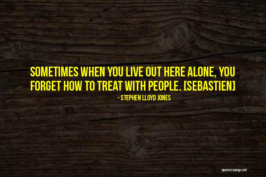 How To Treat Quotes By Stephen Lloyd Jones How To Treat Quotes By Stephen Lloyd Jones