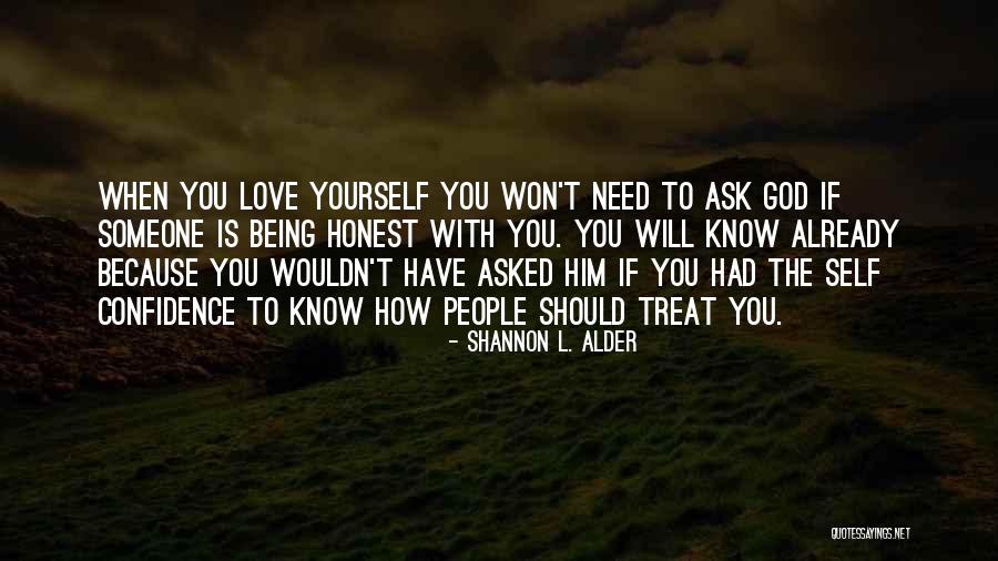 How To Treat Someone You Love Quotes By Shannon L. Alder