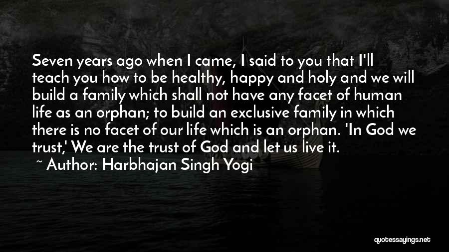 How To Trust God Quotes By Harbhajan Singh Yogi