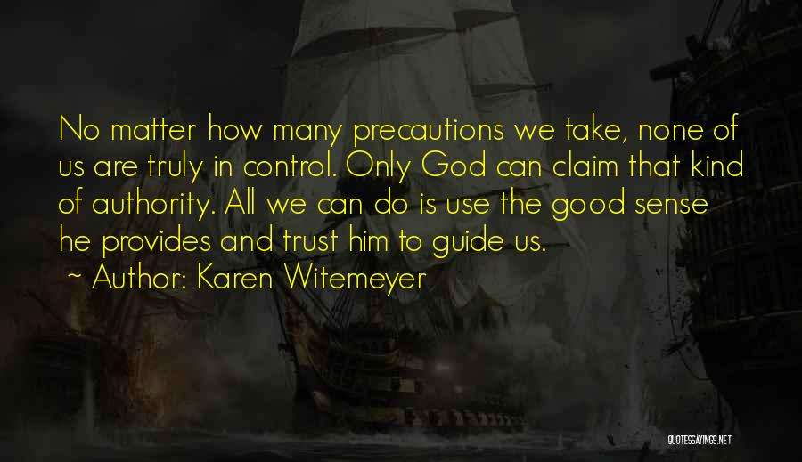 How To Trust God Quotes By Karen Witemeyer