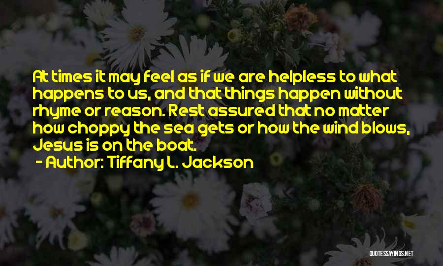 How To Trust God Quotes By Tiffany L. Jackson