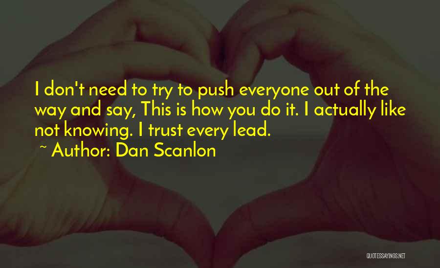 How To Trust Quotes By Dan Scanlon