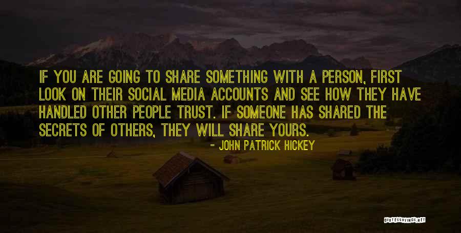 How To Trust Someone Quotes By John Patrick Hickey