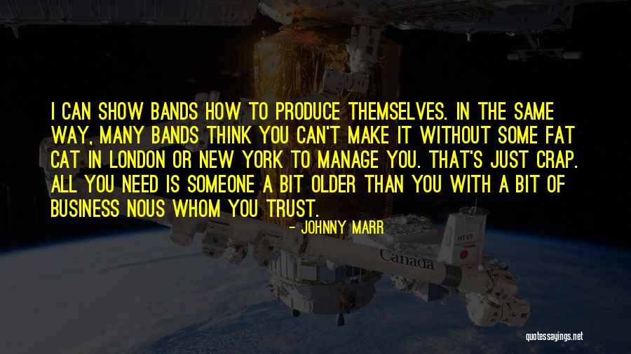 How To Trust Someone Quotes By Johnny Marr