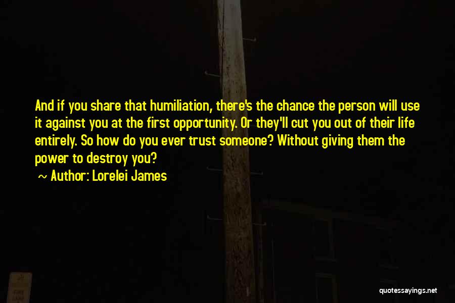 How To Trust Someone Quotes By Lorelei James