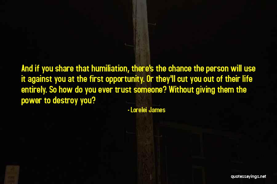 How To Trust Someone Quotes By Lorelei James