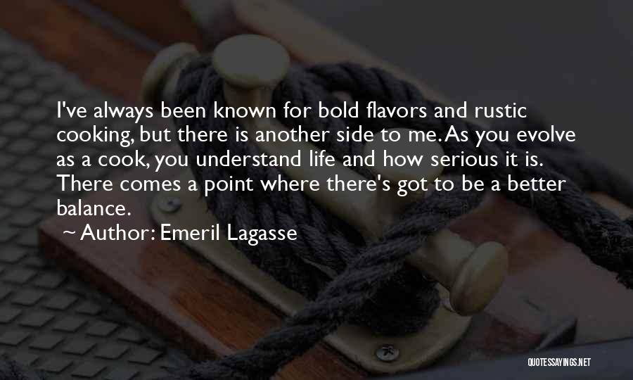 How To Understand Life Quotes By Emeril Lagasse