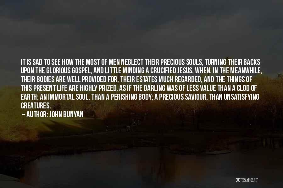 How To Value Life Quotes By John Bunyan