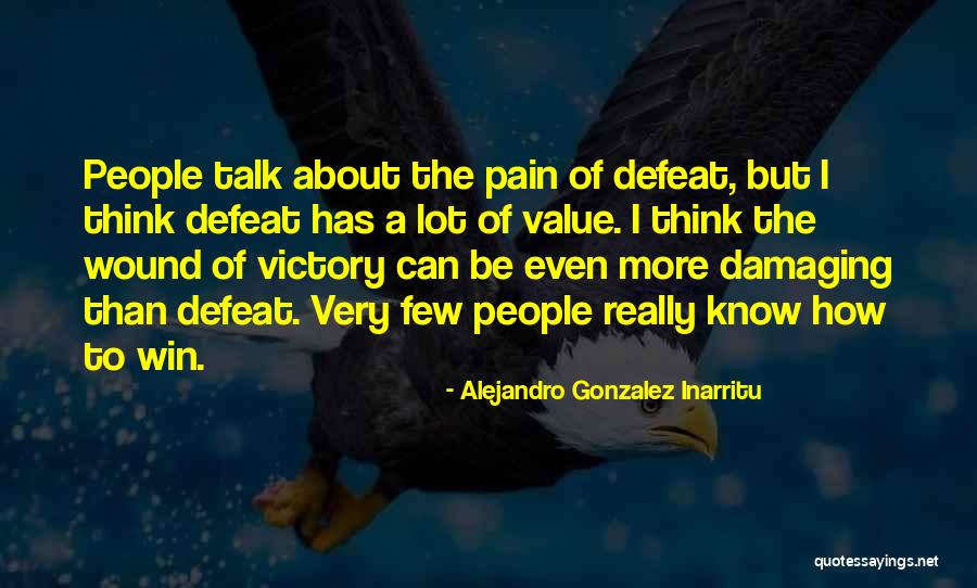 How To Value People Quotes By Alejandro Gonzalez Inarritu How To Value People Quotes By Alejandro Gonzalez Inarritu