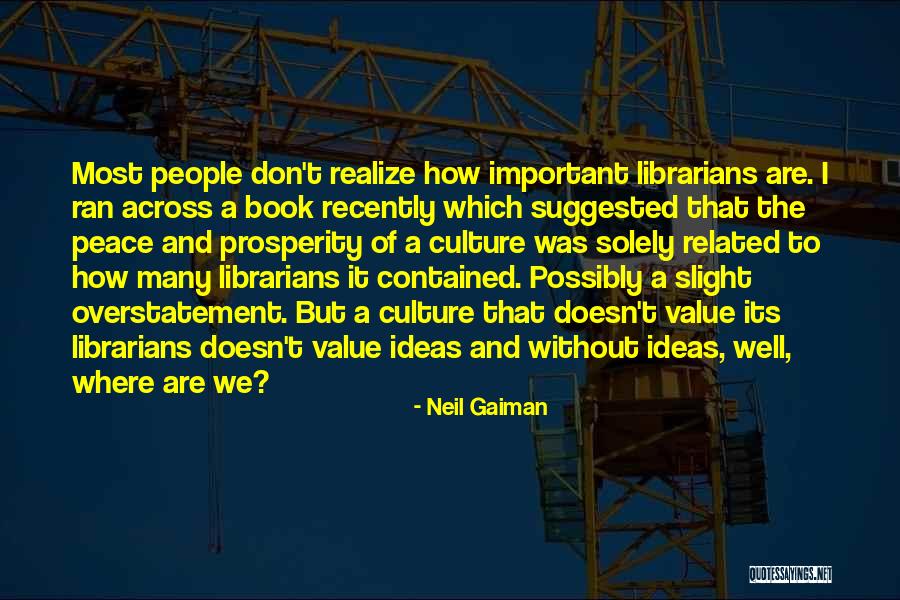 How To Value People Quotes By Neil Gaiman How To Value People Quotes By Neil Gaiman