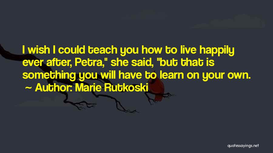 How To Wish Quotes By Marie Rutkoski