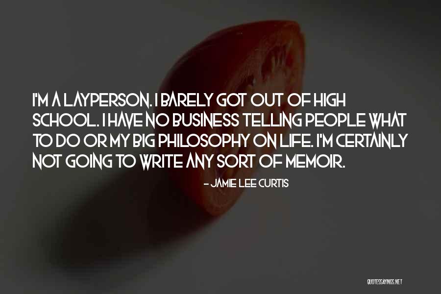 How To Write A Memoir Quotes By Jamie Lee Curtis How To Write A Memoir Quotes By Jamie Lee Curtis