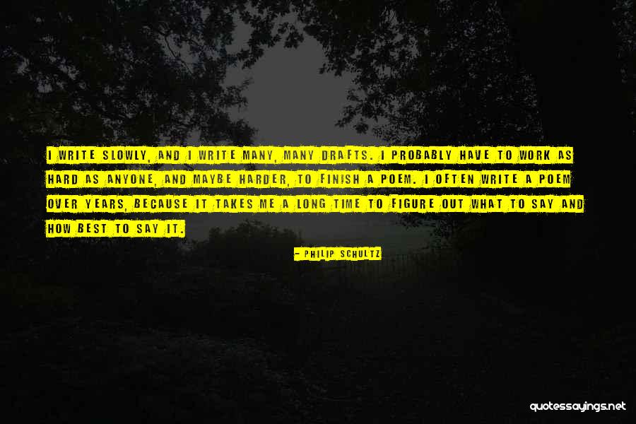 How To Write Best Quotes By Philip Schultz How To Write Best Quotes By Philip Schultz