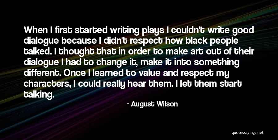 How To Write Good Quotes By August Wilson How To Write Good Quotes By August Wilson
