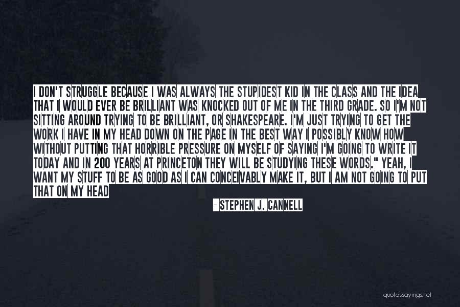 How To Write Good Quotes By Stephen J. Cannell How To Write Good Quotes By Stephen J. Cannell