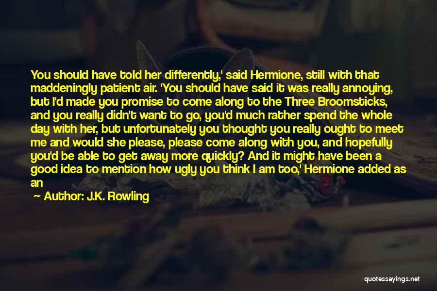 How Ugly I Am Quotes By J.K. Rowling