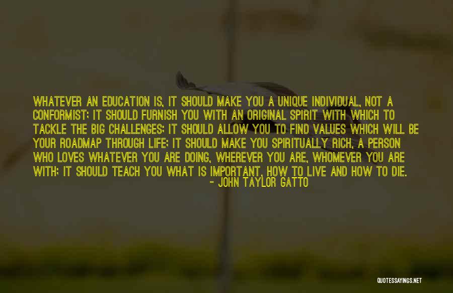 How Unique You Are Quotes By John Taylor Gatto How Unique You Are Quotes By John Taylor Gatto