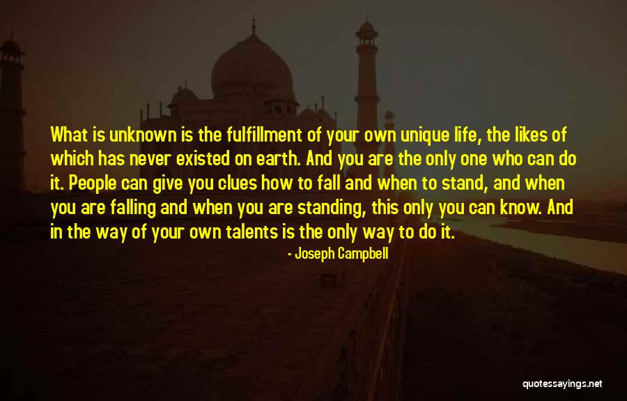 How Unique You Are Quotes By Joseph Campbell How Unique You Are Quotes By Joseph Campbell