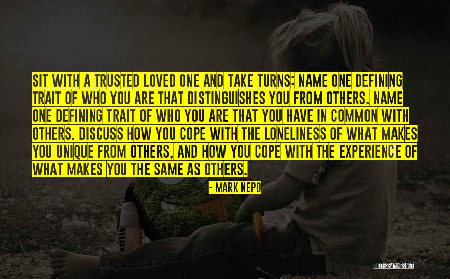 How Unique You Are Quotes By Mark Nepo How Unique You Are Quotes By Mark Nepo