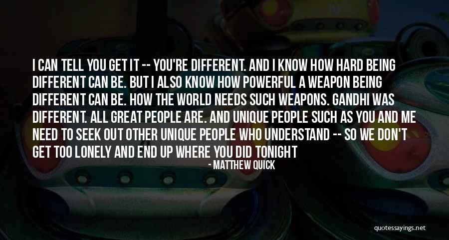 How Unique You Are Quotes By Matthew Quick How Unique You Are Quotes By Matthew Quick