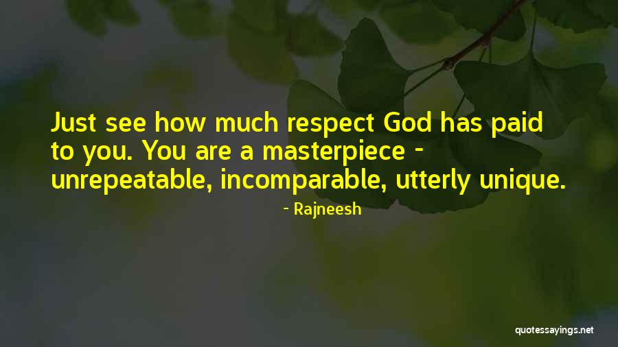 How Unique You Are Quotes By Rajneesh How Unique You Are Quotes By Rajneesh