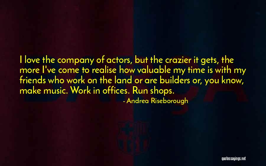 How Valuable Time Is Quotes By Andrea Riseborough How Valuable Time Is Quotes By Andrea Riseborough