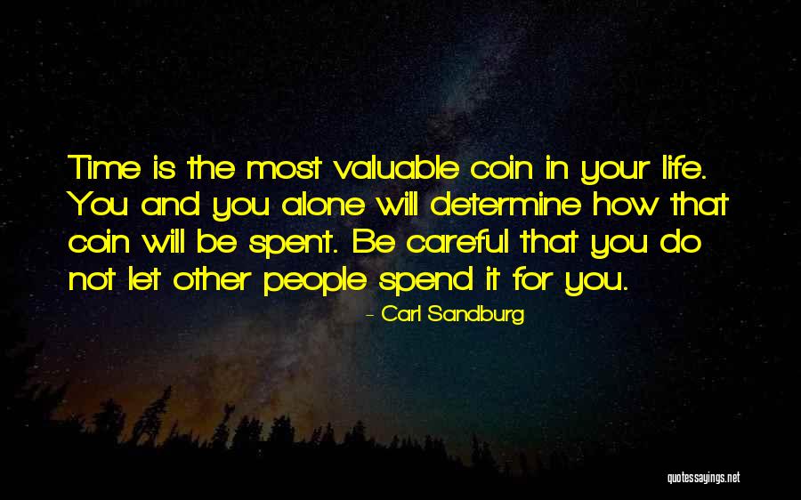 How Valuable Time Is Quotes By Carl Sandburg How Valuable Time Is Quotes By Carl Sandburg