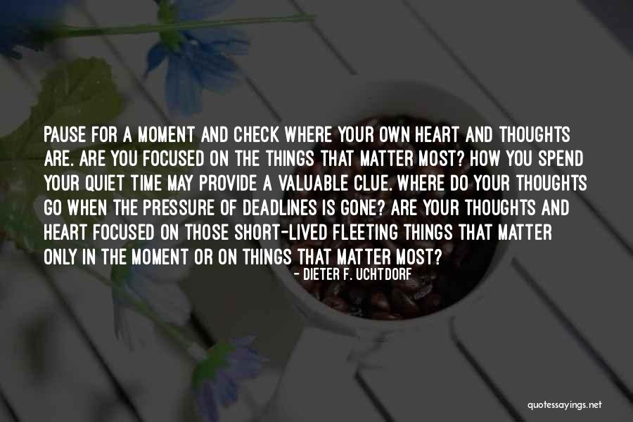 How Valuable Time Is Quotes By Dieter F. Uchtdorf How Valuable Time Is Quotes By Dieter F. Uchtdorf