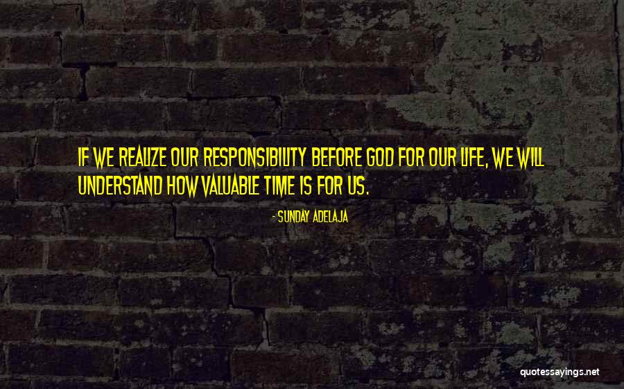 How Valuable Time Is Quotes By Sunday Adelaja How Valuable Time Is Quotes By Sunday Adelaja