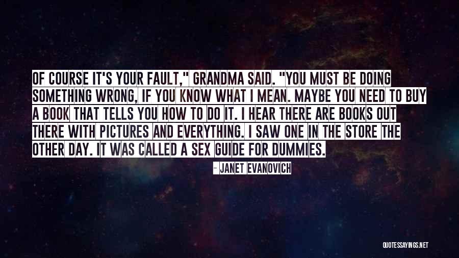 How Was Your Day Quotes By Janet Evanovich How Was Your Day Quotes By Janet Evanovich