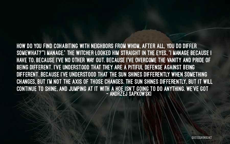 How We Accept All The Changes Quotes By Andrzej Sapkowski