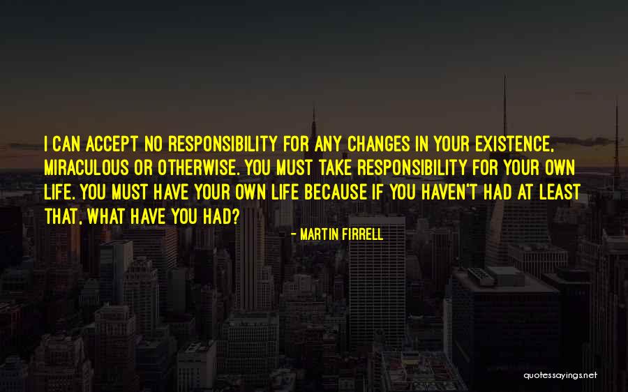 How We Accept All The Changes Quotes By Martin Firrell