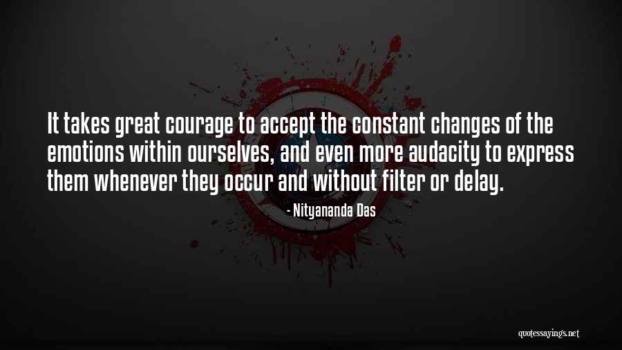 How We Accept All The Changes Quotes By Nityananda Das
