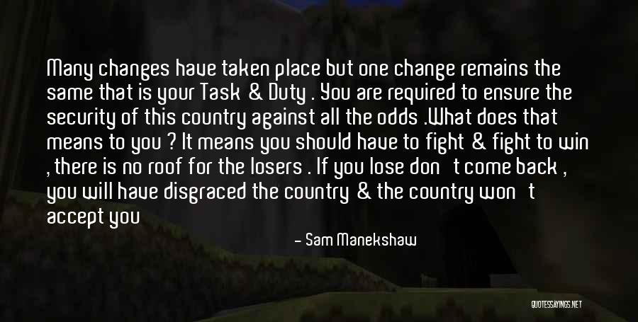 How We Accept All The Changes Quotes By Sam Manekshaw