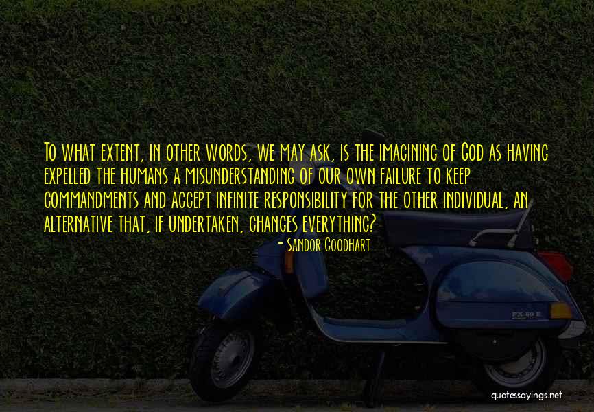 How We Accept All The Changes Quotes By Sandor Goodhart