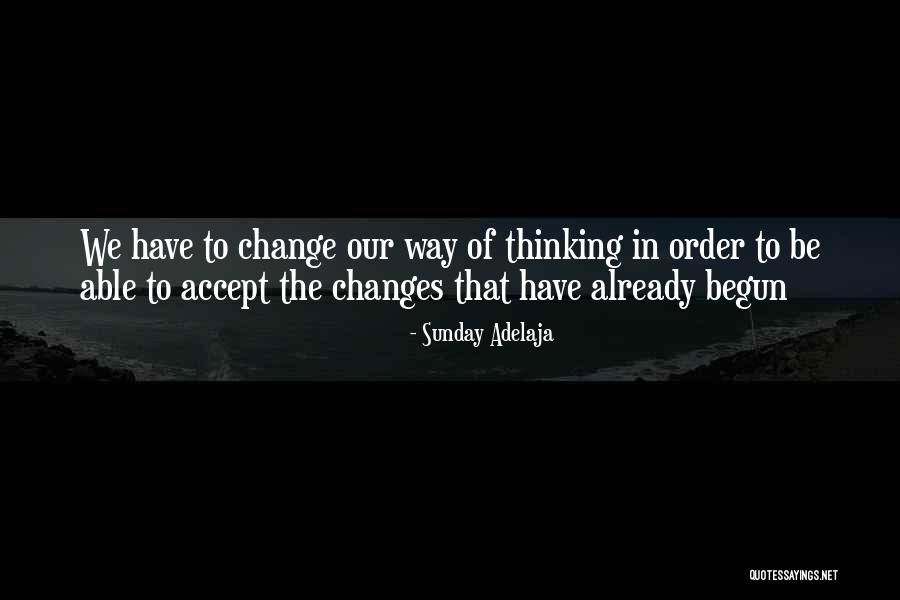 How We Accept All The Changes Quotes By Sunday Adelaja