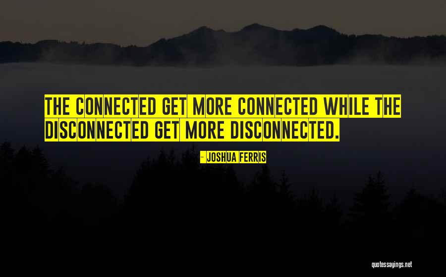How We Are All Connected Quotes By Joshua Ferris