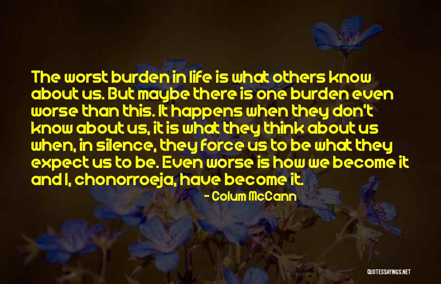 How We Become Us Quotes By Colum McCann How We Become Us Quotes By Colum McCann