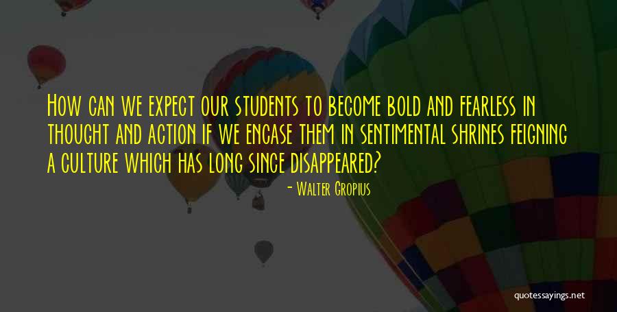 How We Disappeared Quotes By Walter Gropius How We Disappeared Quotes By Walter Gropius