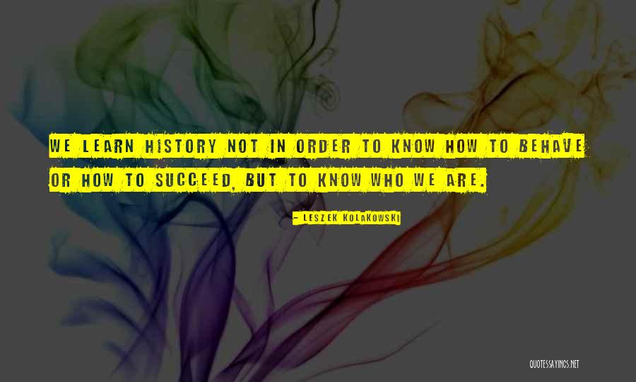 How We Learn Quotes By Leszek Kolakowski How We Learn Quotes By Leszek Kolakowski
