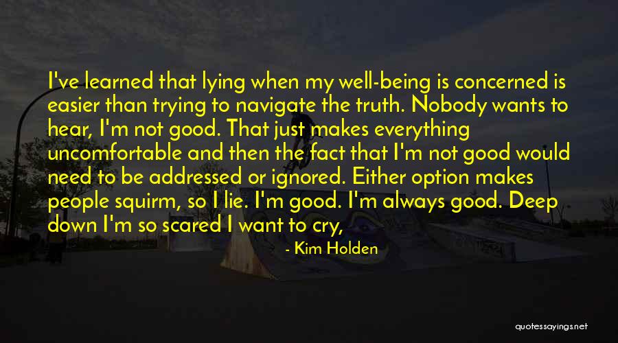 How We Learned To Lie Quotes By Kim Holden How We Learned To Lie Quotes By Kim Holden