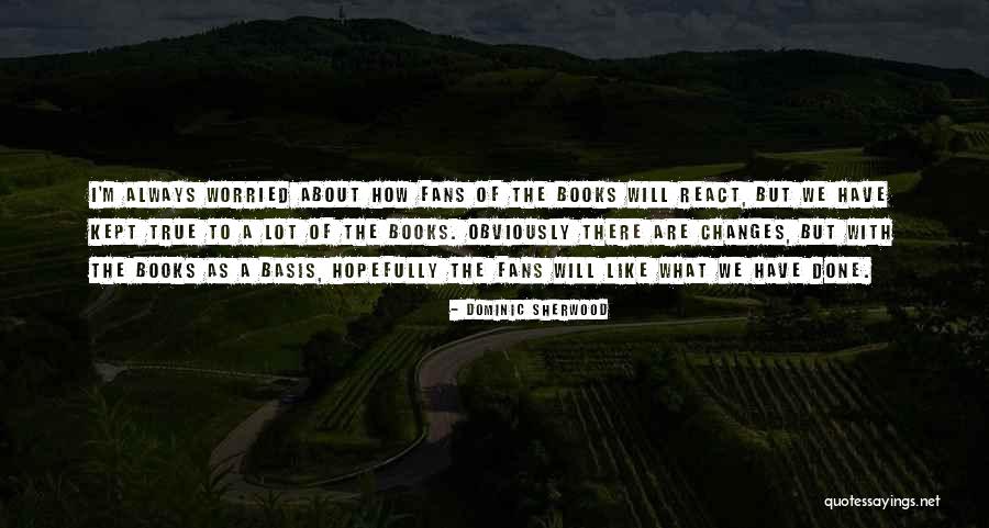How We React Quotes By Dominic Sherwood How We React Quotes By Dominic Sherwood