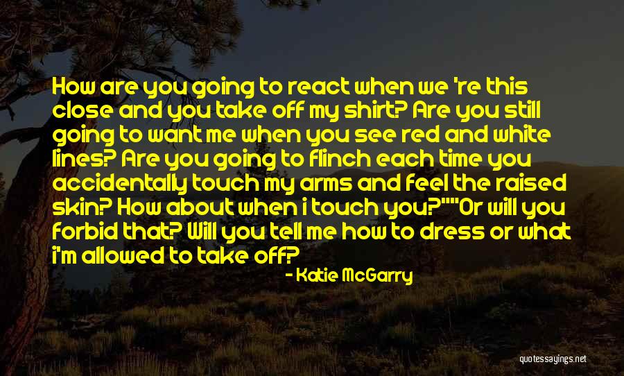 How We React Quotes By Katie McGarry How We React Quotes By Katie McGarry