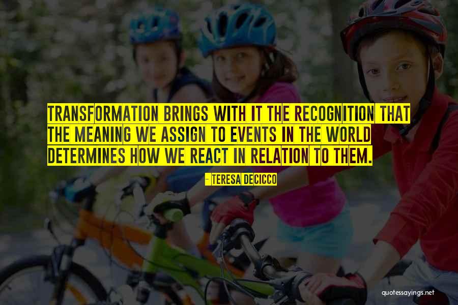 How We React Quotes By Teresa DeCicco How We React Quotes By Teresa DeCicco