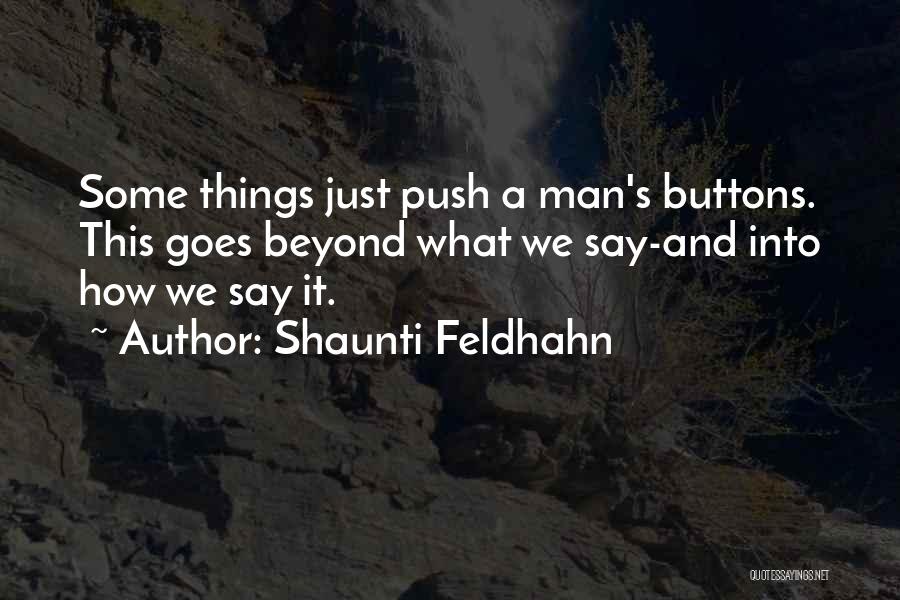 How We Say Things Quotes By Shaunti Feldhahn