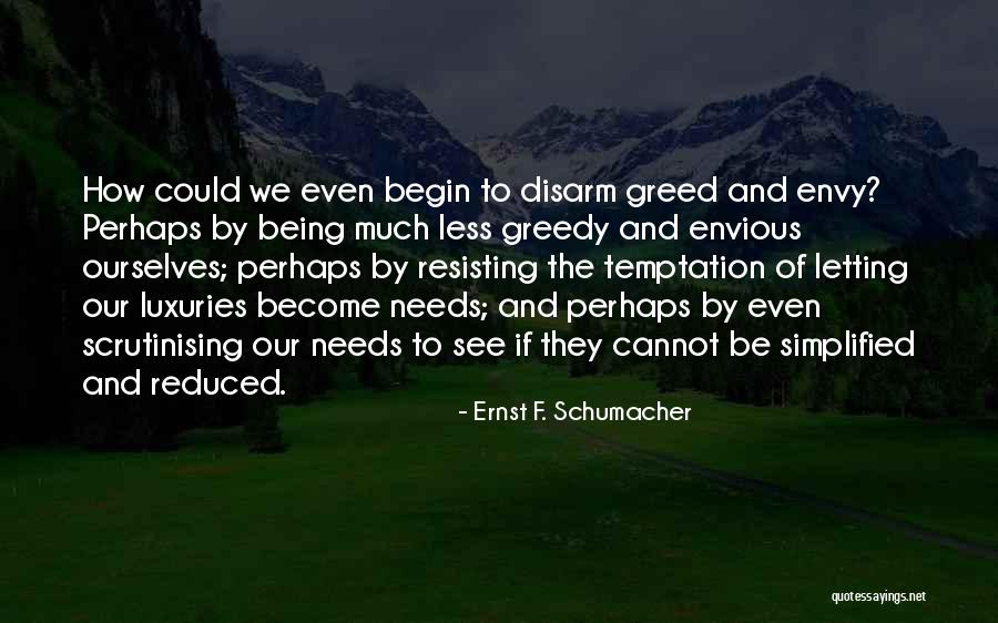 How We See Ourselves Quotes By Ernst F. Schumacher How We See Ourselves Quotes By Ernst F. Schumacher