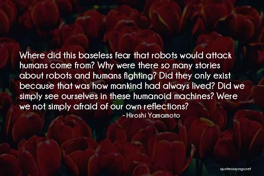 How We See Ourselves Quotes By Hiroshi Yamamoto How We See Ourselves Quotes By Hiroshi Yamamoto