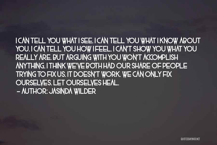 How We See Ourselves Quotes By Jasinda Wilder